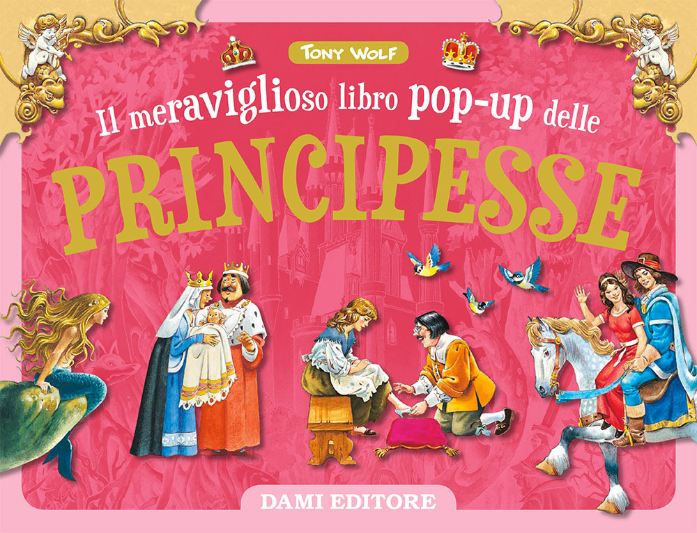 Il meraviglioso libro pop-up delle principesse