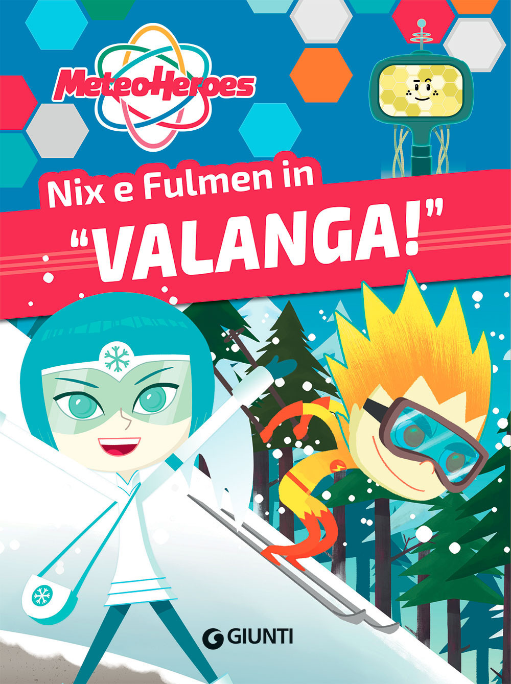 Nix e Fulmen in «Valanga!». Meteoheroes