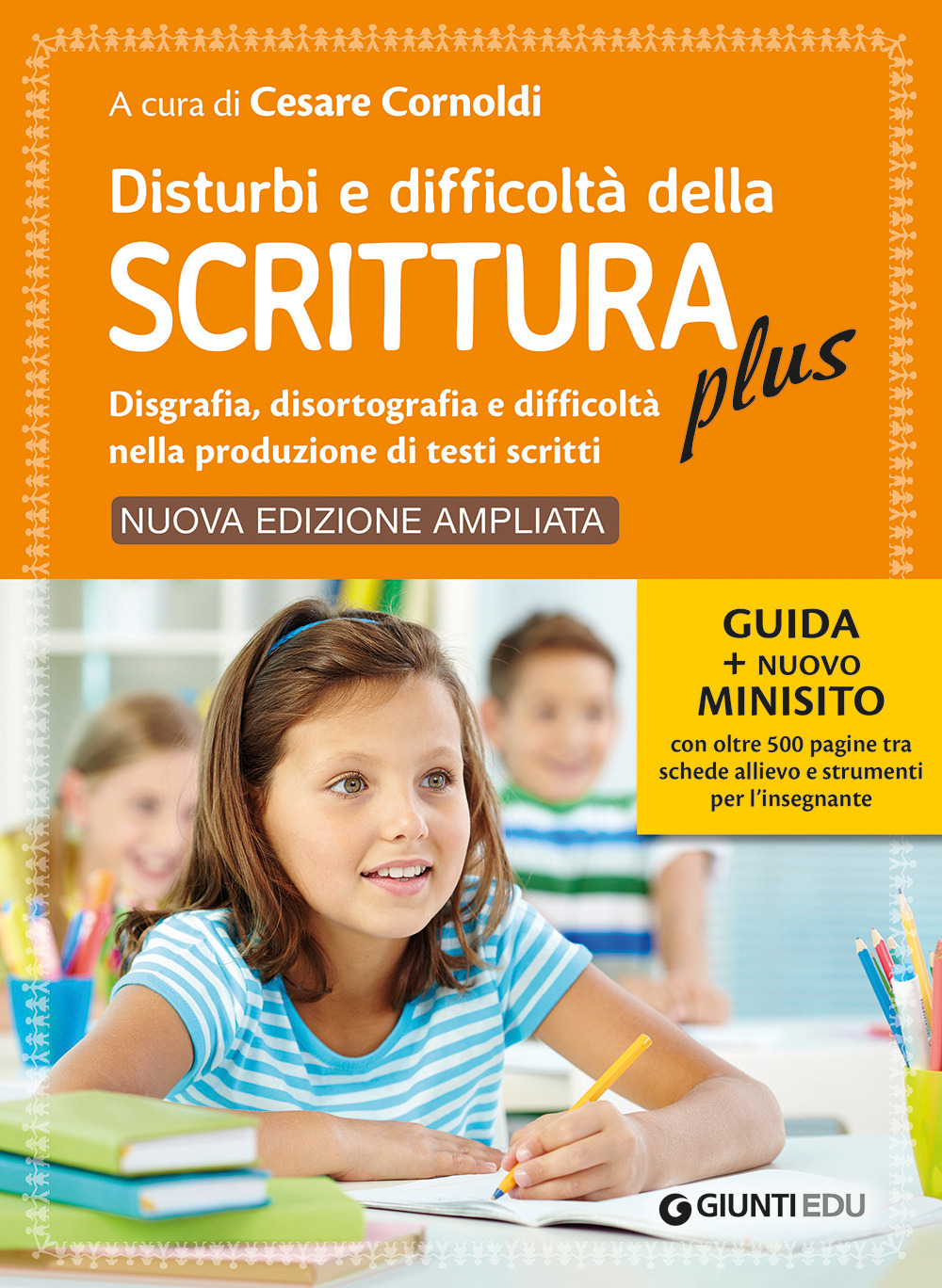 Disturbi e difficoltà della scrittura plus. Guida + nuovo minisito con oltre 500 pagine tra schede allievo e strumenti per l’insegnante