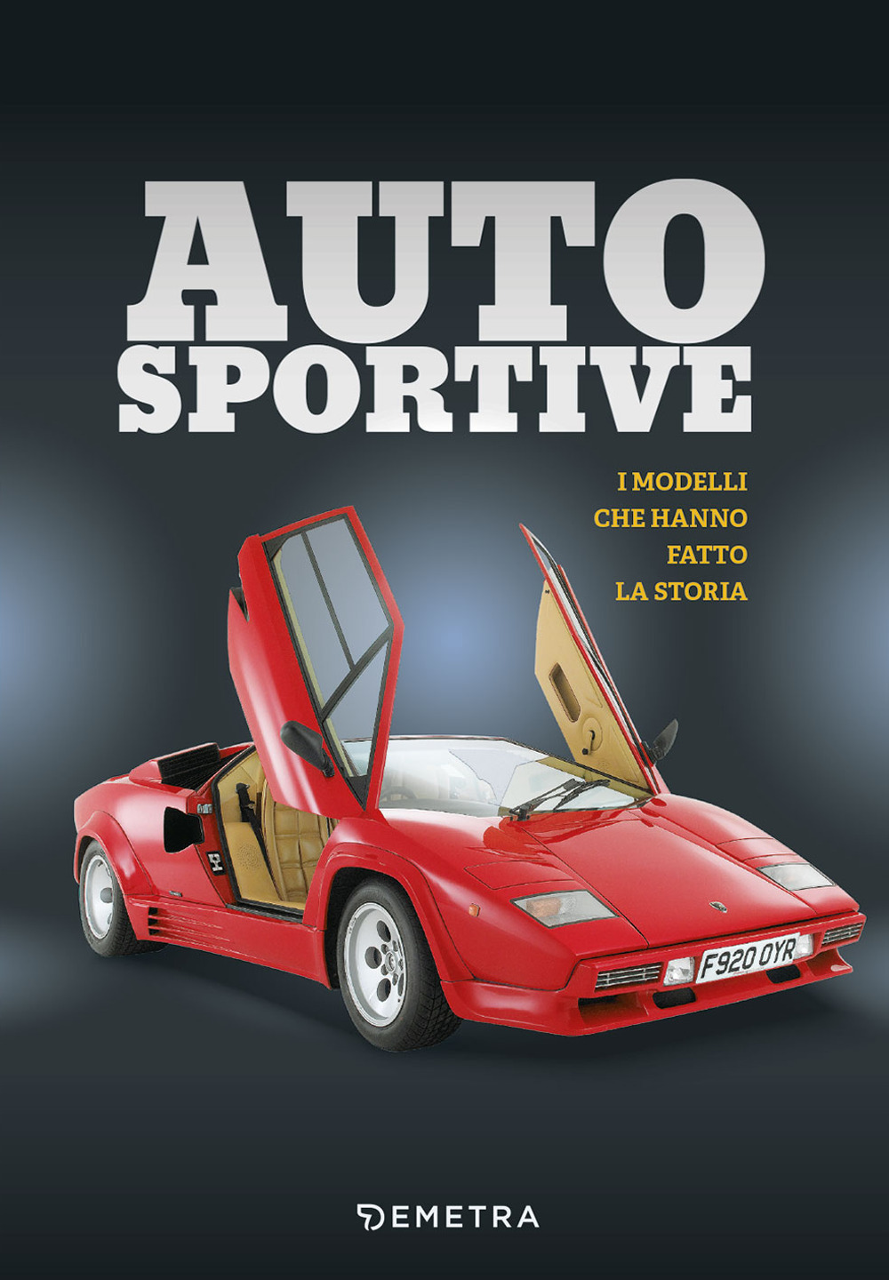 Auto sportive. I modelli che hanno fatto la storia