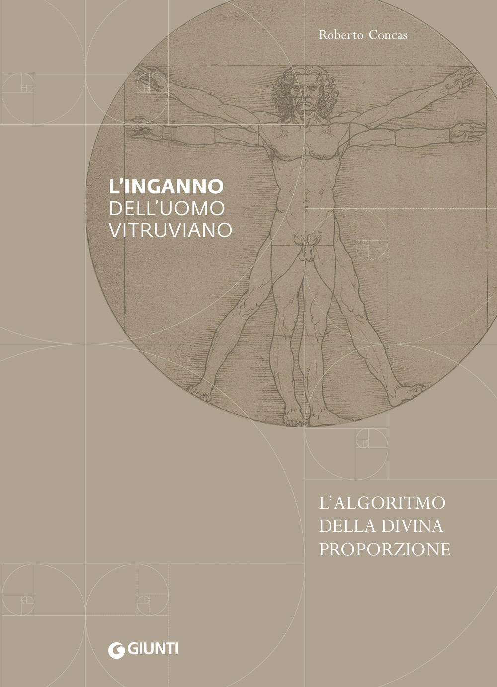 L'inganno dell'uomo vitruviano. L'algoritmo della divina proporzione