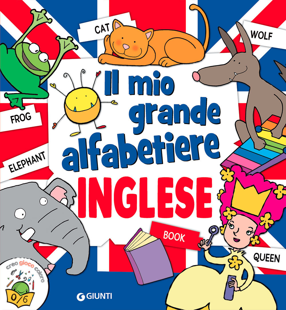 Il mio grande alfabetiere. Inglese