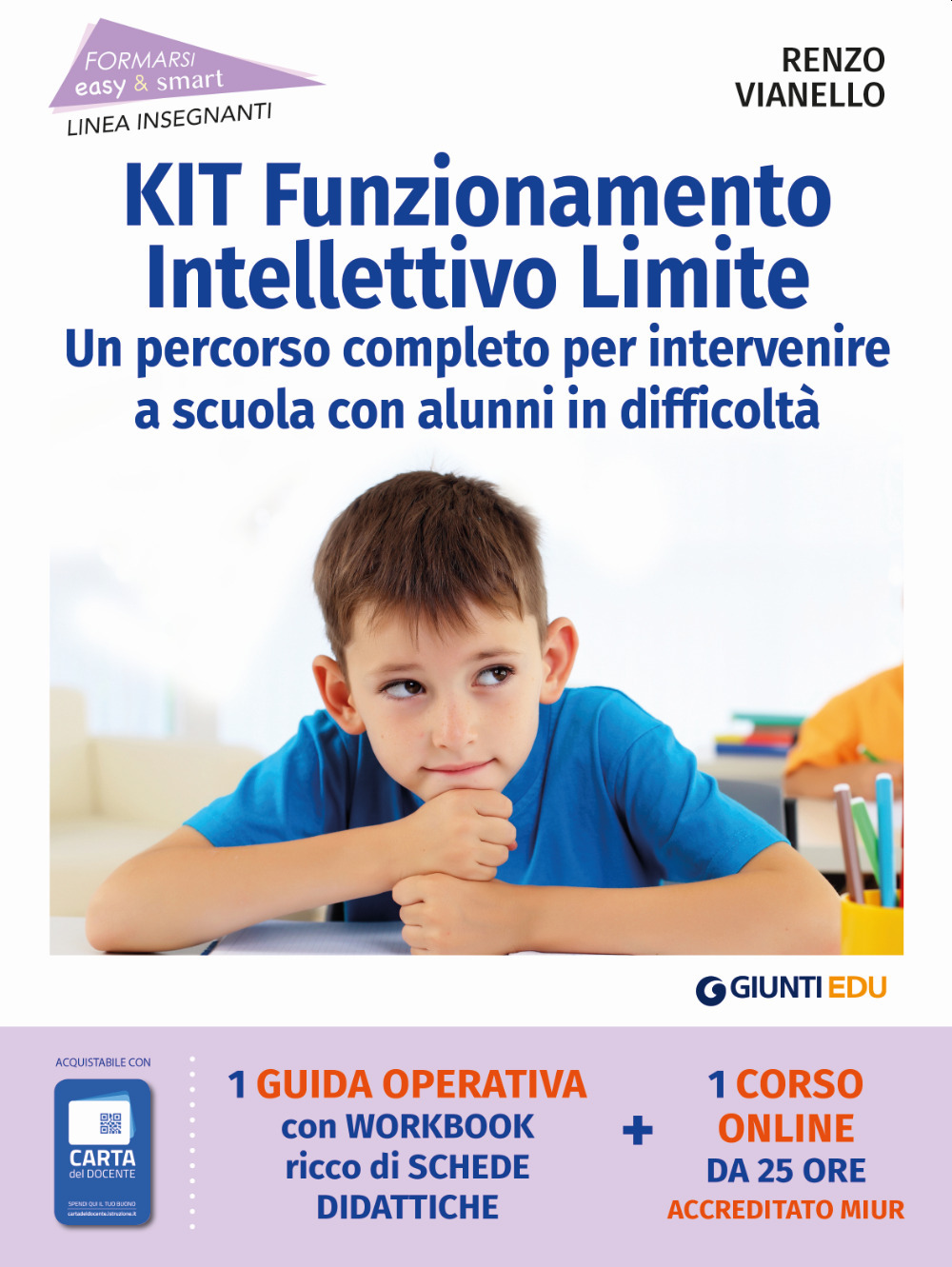 Kit funzionamento intellettivo limite. Un percorso completo per intervenire a scuola con alunni in difficoltà