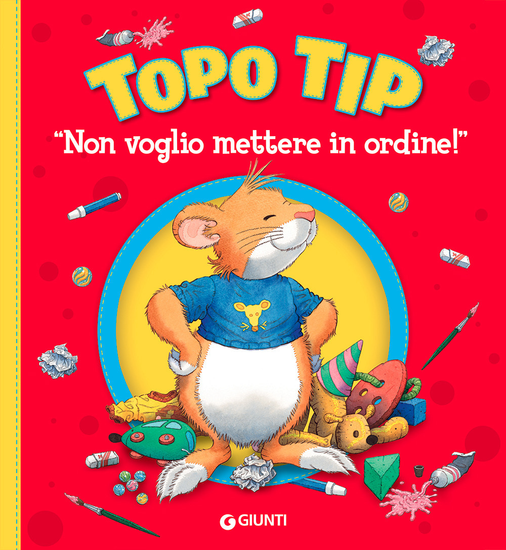 Non voglio mettere in ordine! Topo Tip