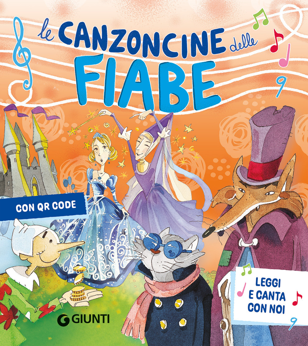 Le canzoncine delle fiabe. Leggi e canta con noi