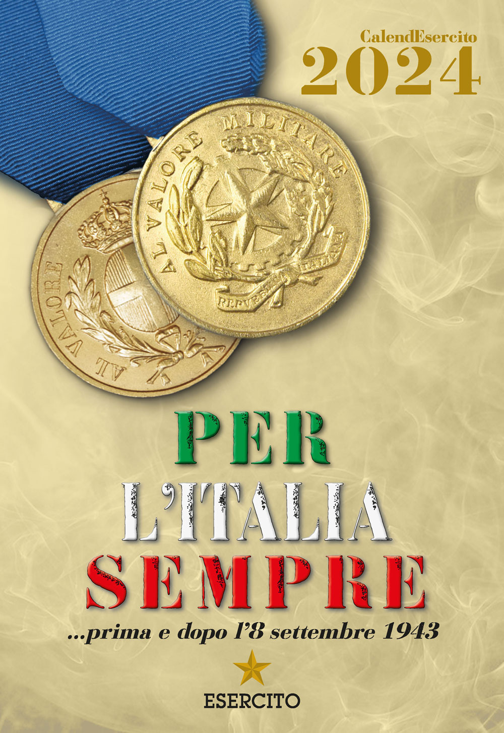 Esercito Italiano. Calendario da muro 2024. Per l'Italia sempre... prima e dopo l'8 settembre 1943