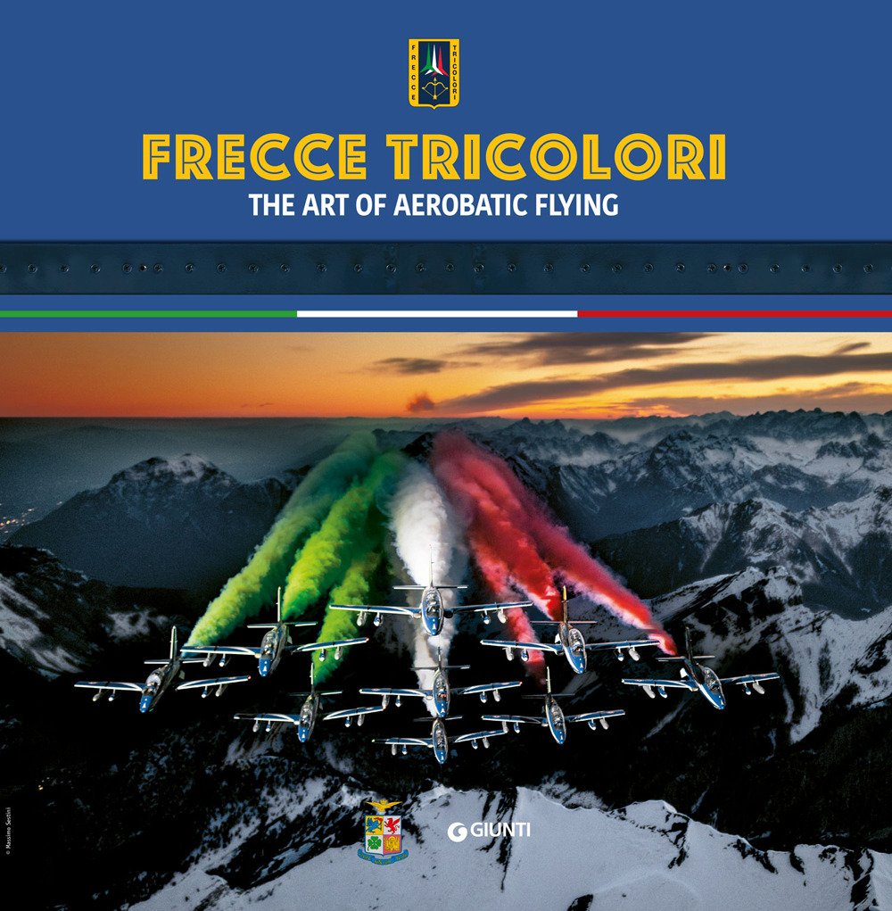 Frecce Tricolori. The art of aerobatic flying