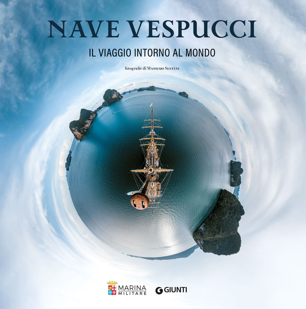 Nave Vespucci. Viaggio intorno al mondo