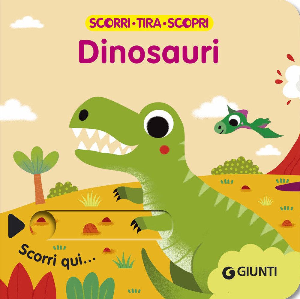 Dinosauri. Scorri, tira e scopri