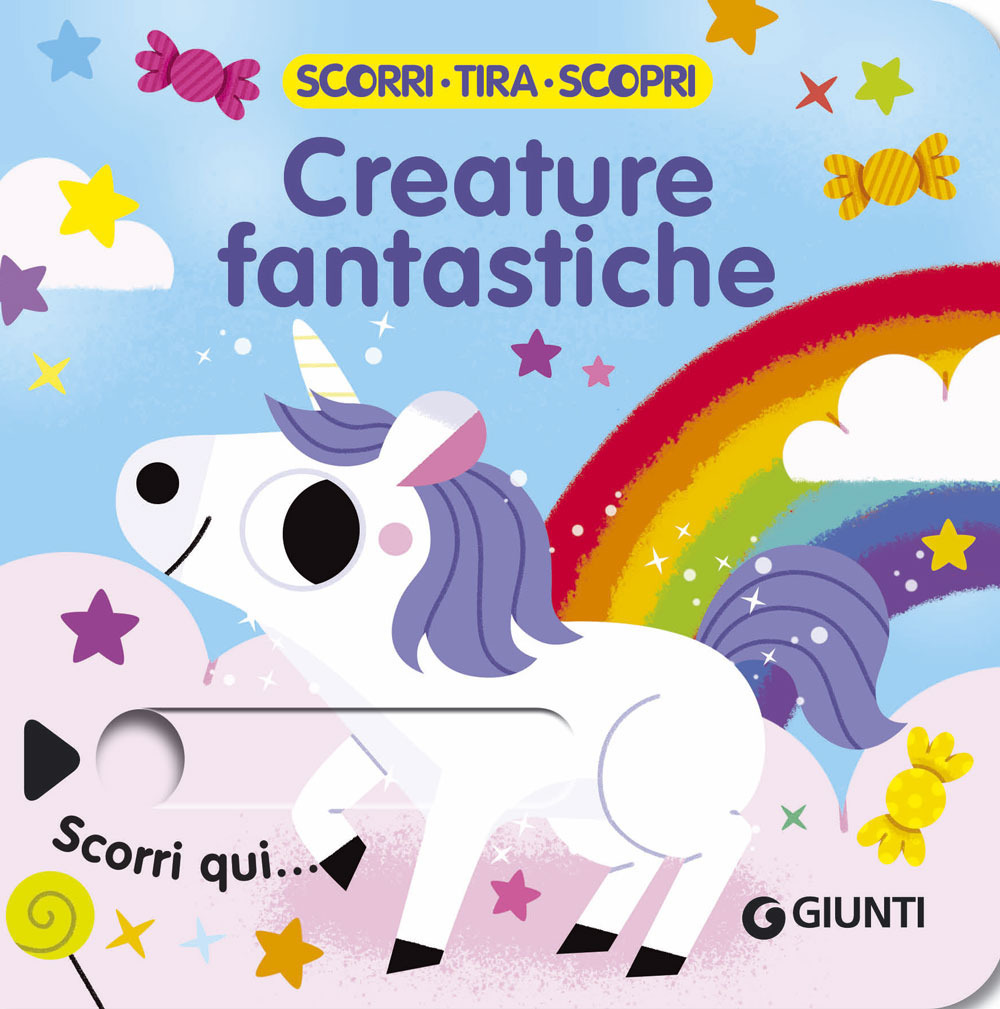 Creature fantastiche. Scorri, tira e scopri