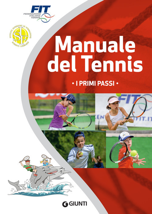 Manuale del tennis. I primi passi