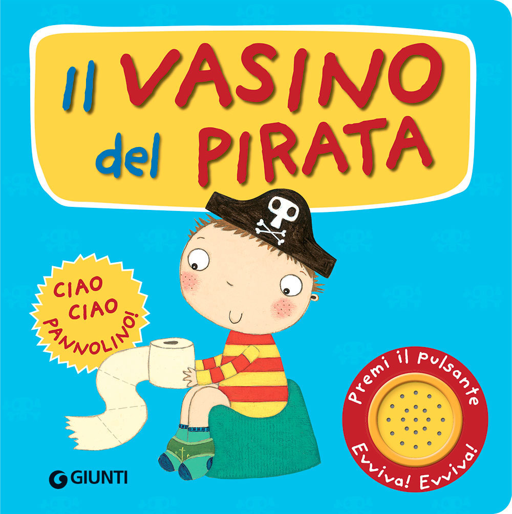 Il vasino del pirata. Premi il pulsante. Evviva! Evviva!