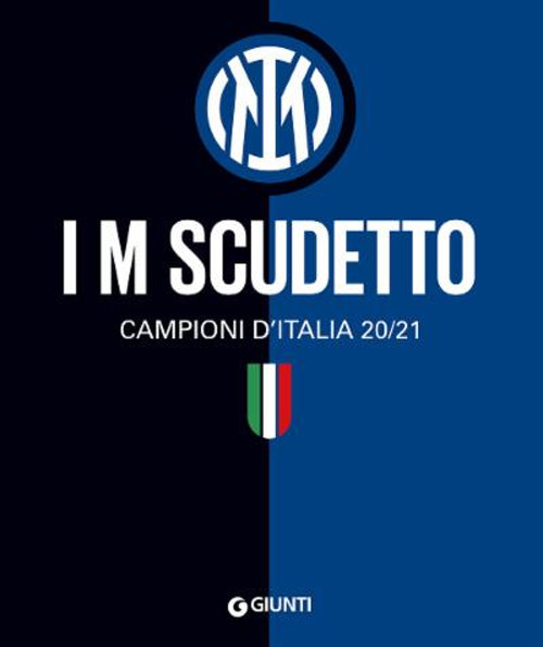 I M scudetto. Campioni d'Italia 20/21