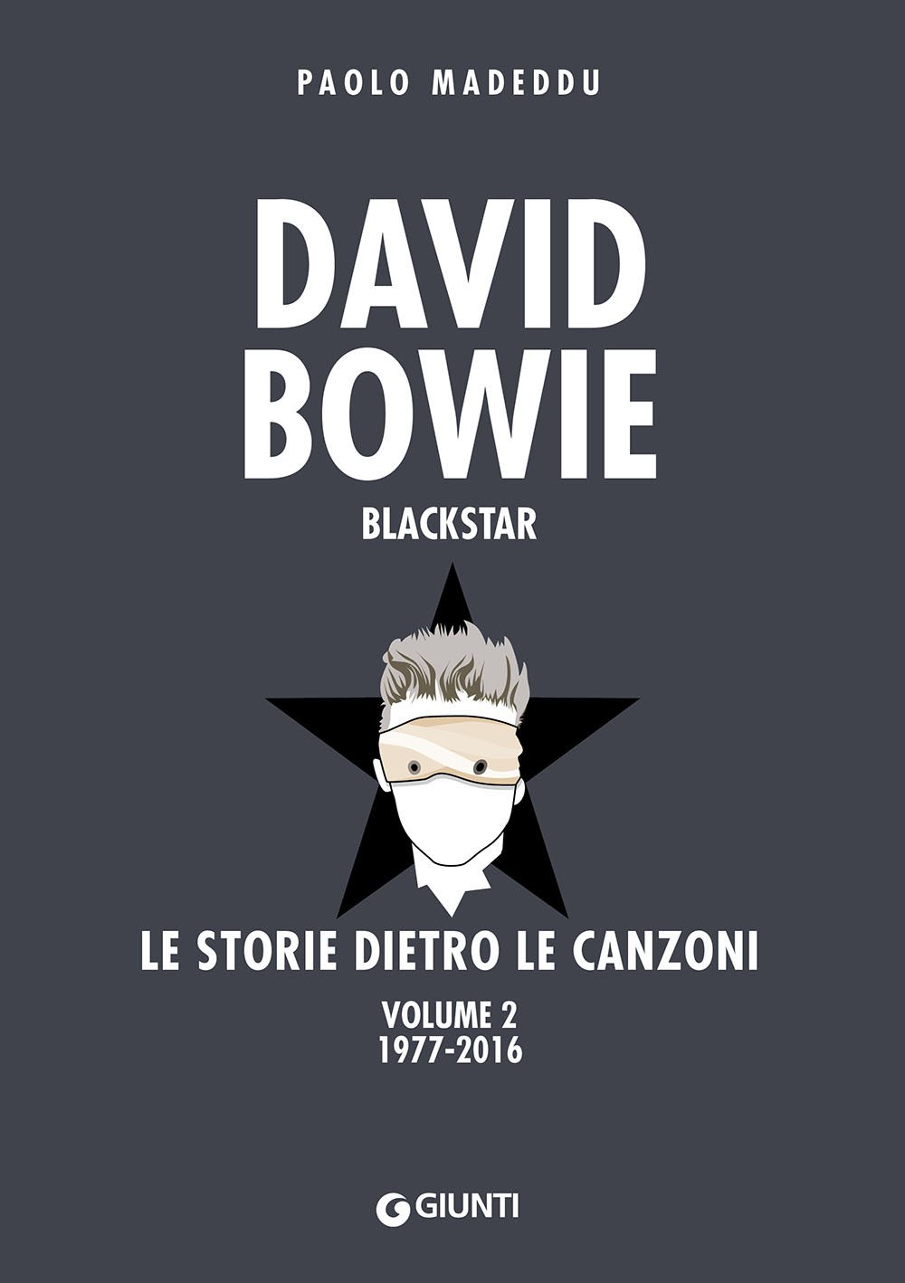 David Bowie. Blackstar. Le storie dietro le canzoni. Vol. 2: 1977-2016