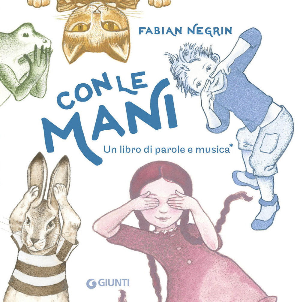 Con le mani. Un libro di parole e musica
