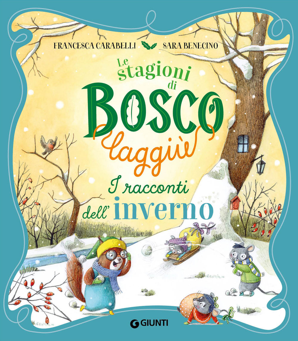 I racconti dell'inverno. Le stagioni di Bosco Laggiù