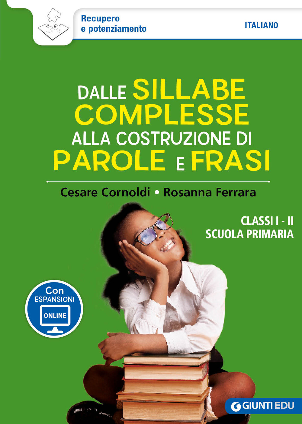 Dalle sillabe complesse alla costruzione di parole e frasi. Classi 1ª e 2ª scuola primaria