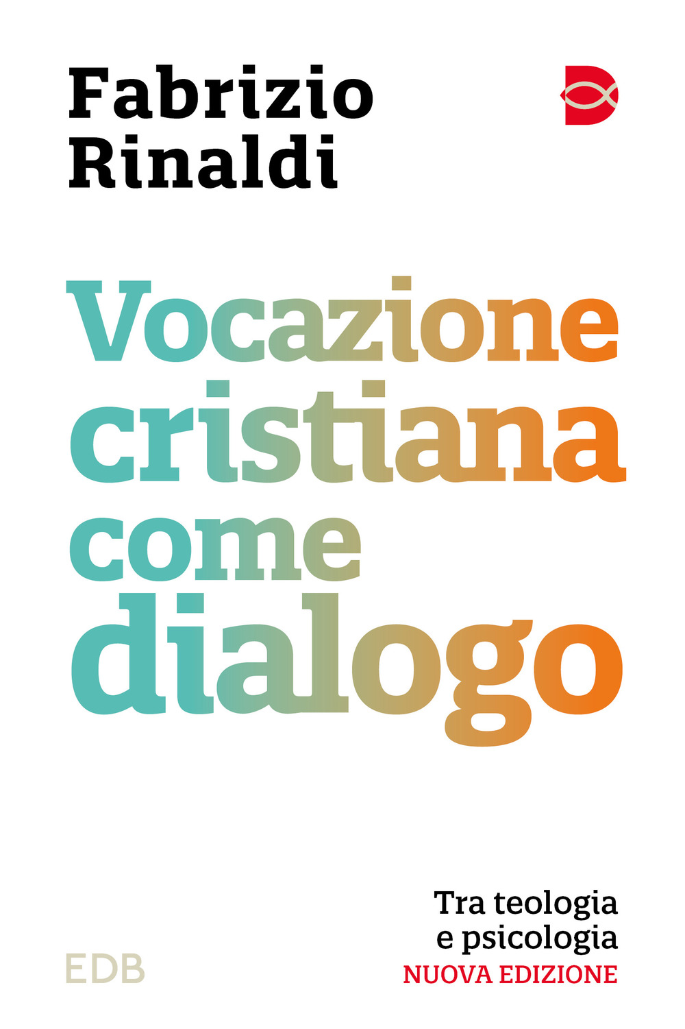 Vocazione cristiana come dialogo. Tra teologia e psicologia