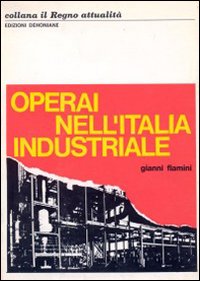 Operai nell'Italia industriale