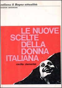 Le nuove scelte della donna italiana. Inchiesta sulla donna italiana nella società e nella chiesa