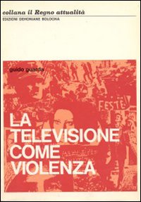 La Televisione come violenza