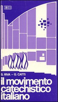 Il movimento catechistico italiano. Dal Vaticano II al sinodo della catechesi