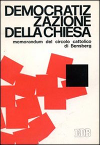Democratizzazione della Chiesa. Memorandum del circolo cattolico di Bensberg