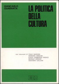 La Politica della cultura. Manifesto della rivoluzione culturale