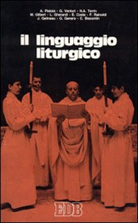 Il linguaggio liturgico. Prospettive metodologiche e indicazioni pastorali