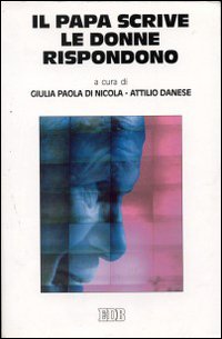 Il papa scrive le donne rispondono