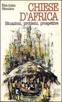 Chiese d'Africa. Situazioni, problemi, prospettive