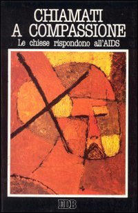 Chiamati a compassione. Le Chiese rispondono all'Aids