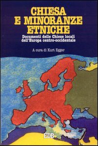 Chiesa e minoranze etniche. Documenti delle Chiese locali dell'Europa centro-occidentale