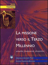 La missione verso il terzo millennio. Attualità, fondamenti, prospettive