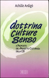 Dottrina, culture, senso. A proposito del «Progetto culturale» della CEI