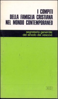 I compiti della famiglia cristiana nel mondo contemporaneo. Lineamenta