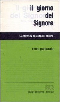 Il giorno del Signore. Nota pastorale