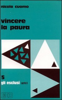 Vincere la paura. Gruppo di lavoro e handicappati: ricerca, aggiornamento, sperimentazione