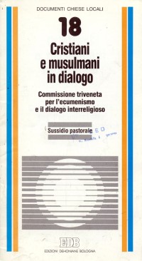 Cristiani e musulmani in dialogo. Sussidio pastorale