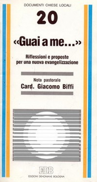 Guai a me... Riflessioni e proposte per una nuova evangelizzazione. Nota pastorale