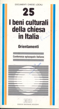 I beni culturali della Chiesa in Italia. Orientamenti