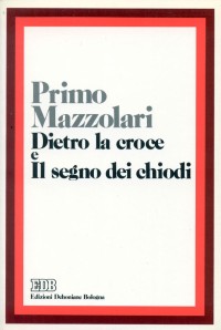 Dietro la croce-Il segno dei chiodi