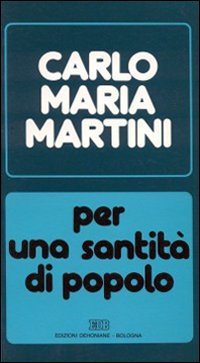 Per una santità di popolo. Lettere, discorsi, interventi (1985)