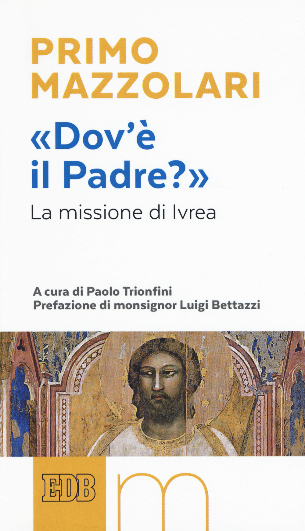 «Dov’è il Padre?». La missione di Ivrea