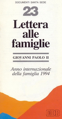 Lettera alle famiglie. Anno internazionale della famiglia 1994