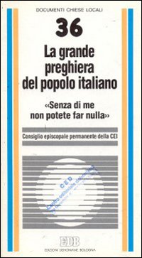 La grande preghiera del popolo italiano. «Senza di me non potete far nulla»