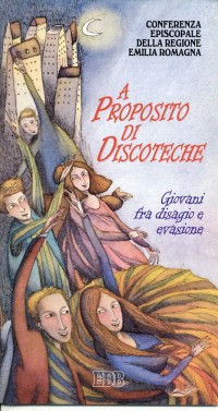 A proposito di discoteche. Giovani fra disagio e evasioni