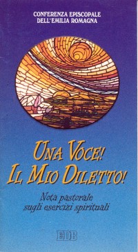 Una voce! Il mio diletto! Nota pastorale sugli esercizi spirituali