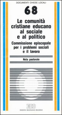 Le comunità cristiane educano al sociale e al politico. Nota pastorale