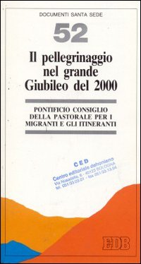 Il pellegrinaggio nel grande giubileo del 2000